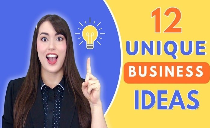 12 Unique Business Ideas